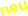neu
